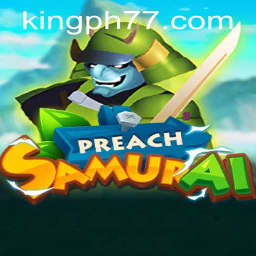 PreachSamurai: An Epic Adventure with King PH